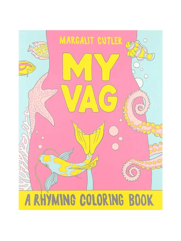 MY VAG: A RHYMING COLORING BOOK