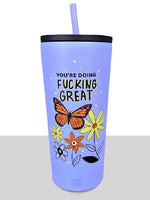 GROOVY THINGS YOU ARE DOING GREAT TUMBLER