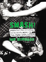 SMASH! GREENDAY, BAD RELIGION, NOFX, THE 90S PUNK EXPLOSION