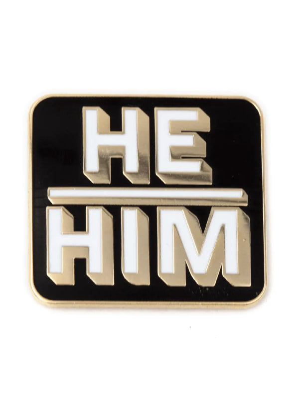 THESE ARE THE THINGS HE/HIM PRONOUN PIN