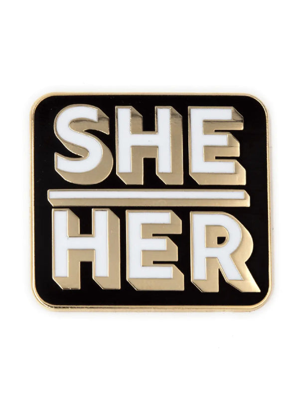 THESE ARE THE THINGS SHE/HER PRONOUN PIN