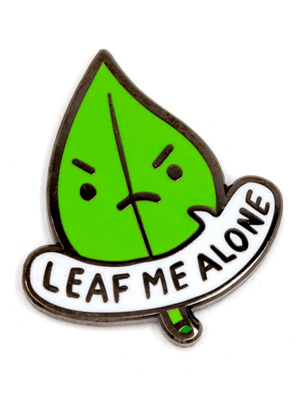 THESE ARE THE THINGS LEAF ME ALONE ENAMEL PIN