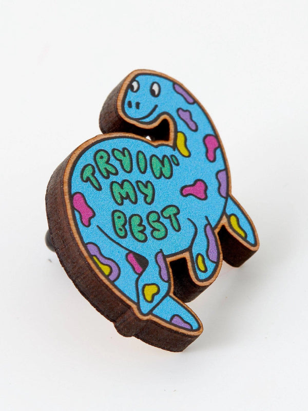 PUNKY PINS TRYIN MY BEST WOODEN PIN