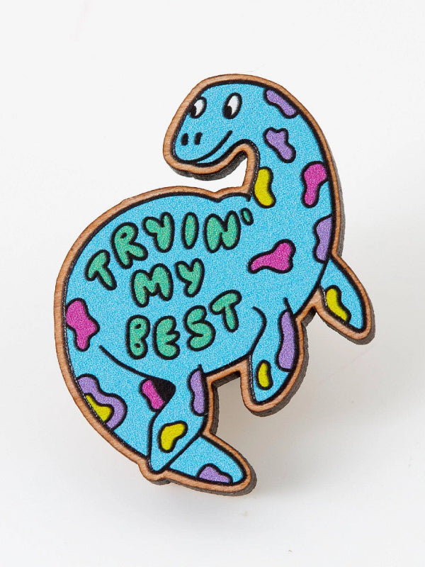 PUNKY PINS TRYIN MY BEST WOODEN PIN