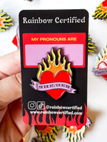 RAINBOW CERTIFIED FLAMING HEART SHE/HER ENAMEL PIN