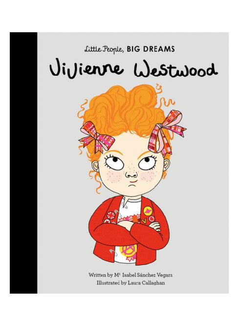 LITTLE PEOPLE, BIG DREAMS VIVIENNE WESTWOOD