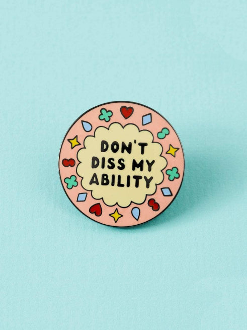 PUNKY PINS DON'T DISS MY ABILITY ENAMEL PIN