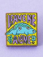 PUNKY PINS LEAVE ME ALONE DINOSAUR WOODEN PIN