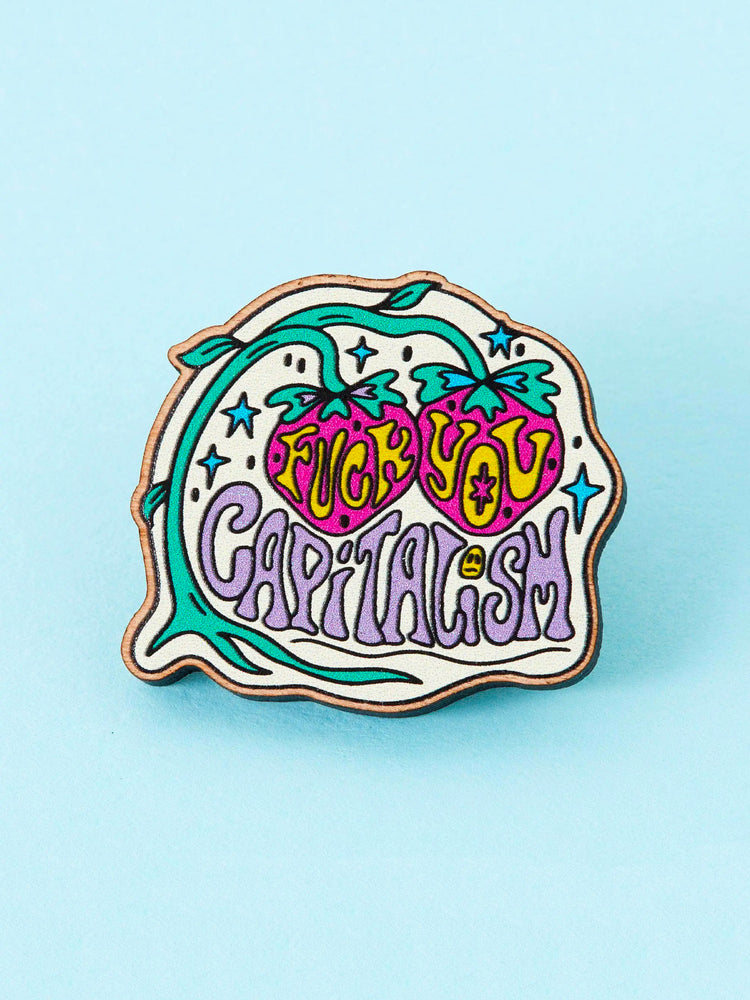 PUNKY PINS FUCK YOU CAPITALISM WOODEN PIN