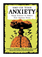 UNFUCK YOUR ANXIETY: REWIRE YOUR BRAIN