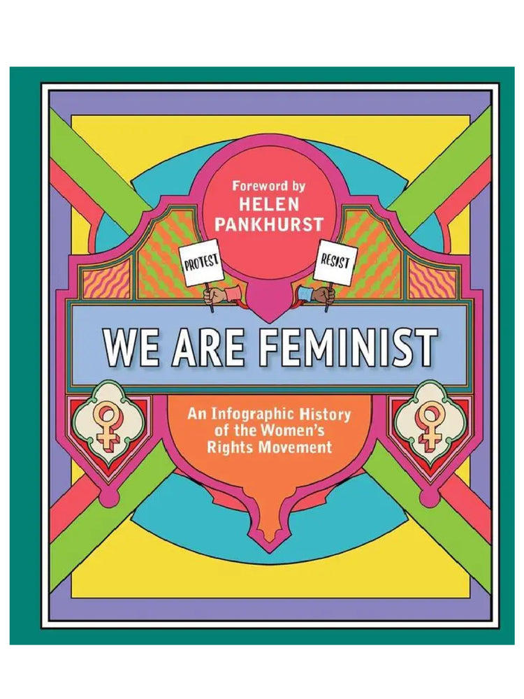 
            
                Load image into Gallery viewer, WE ARE FEMINIST: AN INFOGRAPHIC HISTORY OF THE WOMEN&amp;#39;S RIGHTS MOVEMENT
            
        