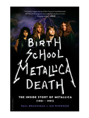 BIRTH SCHOOL METALLICA DEATH